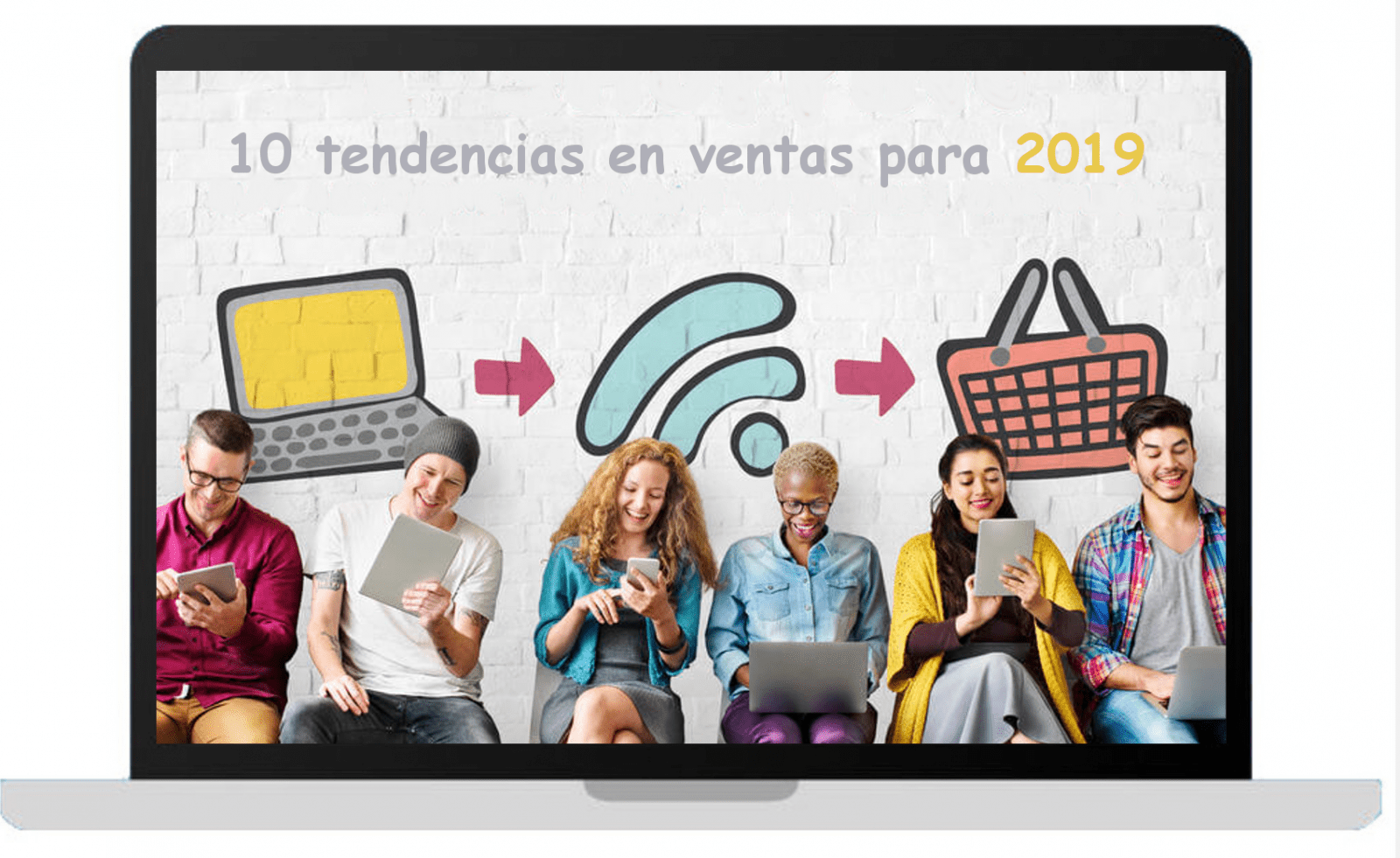 10 tendencias de ventas para 2019.